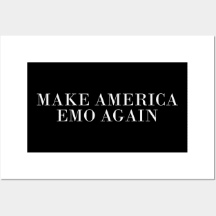 MAKE AMERICA EMO AGAIN Posters and Art